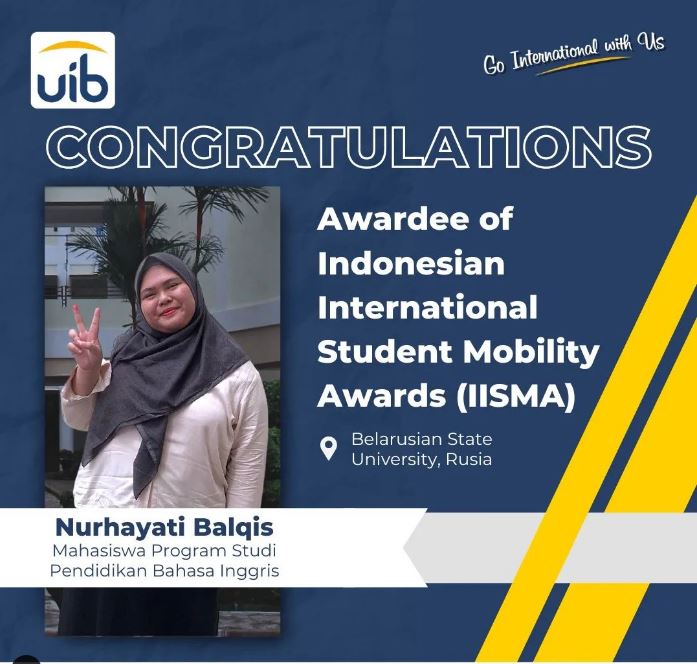 selamat dan sukses bagi Nurhayati Balqis telah menerima penghargaan IISMA ke Belarusian State University, Rusia.