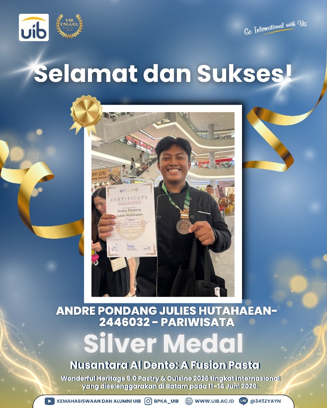 Prestasi Mahasiswa UIB Raih Silver Medal pada Wonderful Heritage 5.0 Pastry & Cuisine 2026
