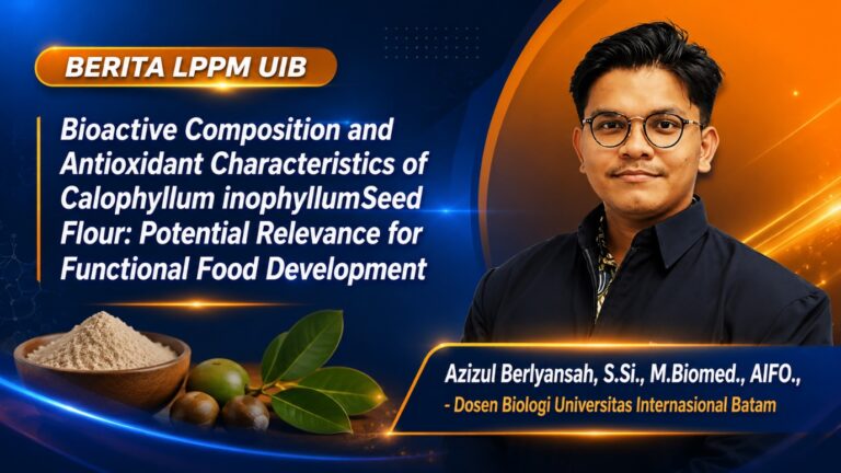 Azizul Berlyansah, S.Si., M.Biomed., AIFO., Dosen Biologi UIB, Berkolaborasi dengan Peneliti UGM Publikasikan Riset Potensi Tepung Biji Calophyllum inophyllum