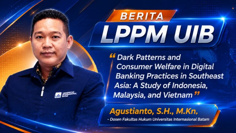 Agustianto, S.H., M.Kn. Dosen Fakultas Hukum UIB, Publikasikan Dark Patterns dalam Praktik Perbankan Digital di Asia Tenggara bersama peneliti dari Universiti Teknologi Malaysia (UTM), Malaysia