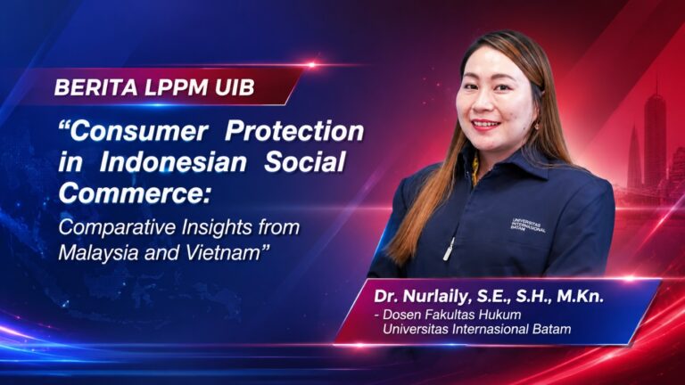 Dosen Fakultas Hukum UIB Dr. Nurlaily, S.E., S.H., M.Kn. Terbitkan Publikasi Internasional tentang Perlindungan Konsumen dalam Social Commerce Bereputasi Scopus Q3