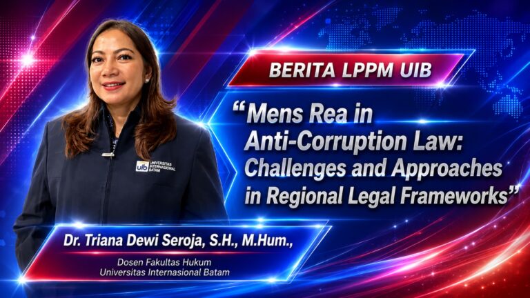 Kolaborasi Dr. Triana Dewi Seroja, S.H., M.Hum. Dosen Fakultas Hukum UIB dan Monash University Hasilkan Publikasi tentang Mens Rea dalam Hukum Anti-Korupsi