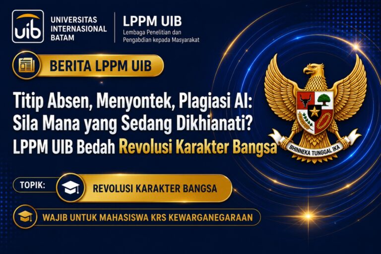 “Titip Absen, Menyontek, Plagiasi AI: Sila Mana yang Sedang Dikhianati? LPPM UIB Bedah Revolusi Karakter Bangsa”