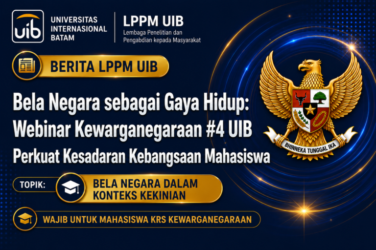 Bela Negara sebagai Gaya Hidup: Webinar Kewarganegaraan #4 UIB Perkuat Kesadaran Kebangsaan Mahasiswa
