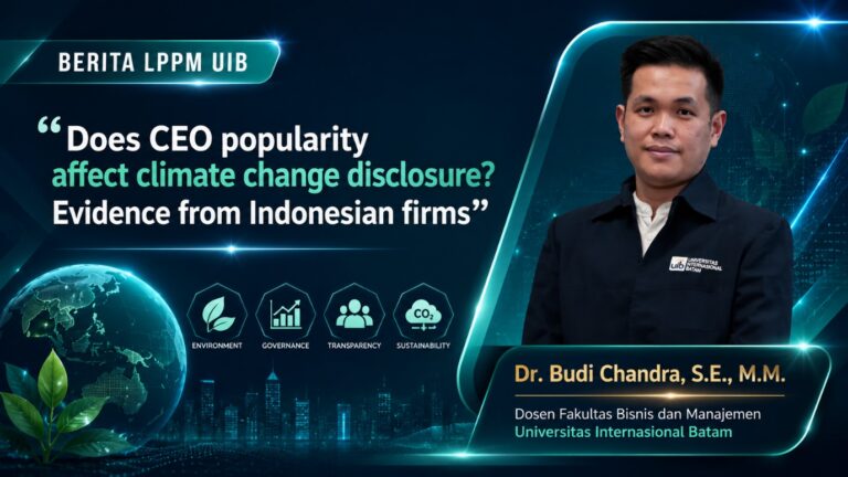 Dr. Budi Chandra, S.E., M.M. Berkolaborasi dengan Universitas Batam Hasilkan Publikasi Bereputasi SINTA 2 tentang Transparansi Perubahan Iklim Perusahaan