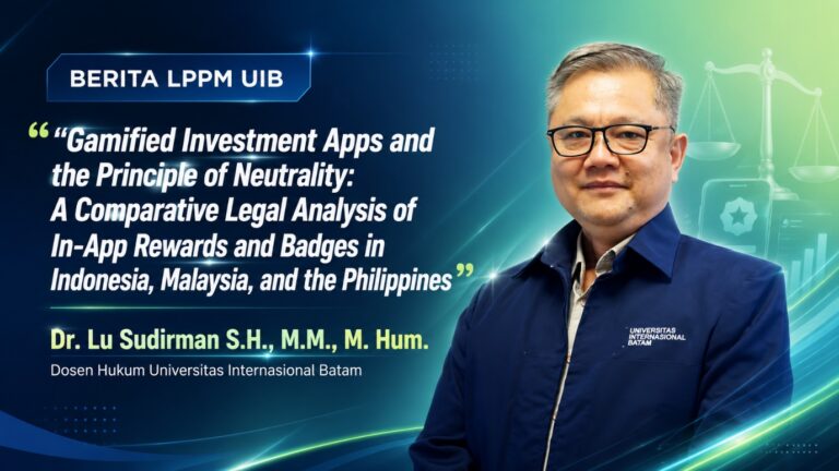 Dosen Magister Hukum UIB Dr. Lu Sudirman, S.H., M.M., M.Hum. Bersama Mitra Mariano Marcos State University Filipina Terbitkan Penelitian tentang Gamified Investment Apps pada Jurnal SINTA 2