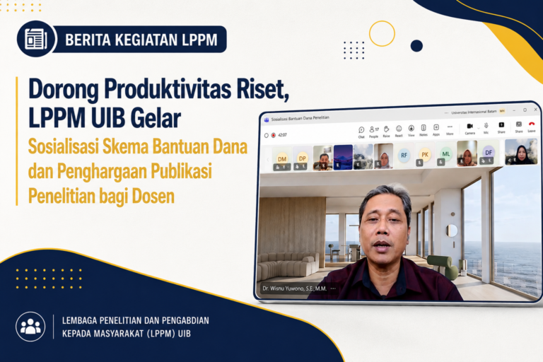 Dorong Produktivitas Riset, LPPM UIB Gelar Sosialisasi Skema Bantuan Dana dan Penghargaan Publikasi Penelitian bagi Dosen