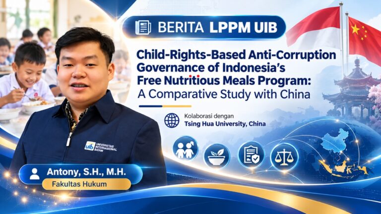 Dosen Hukum UIB Berkolaborasi dengan Tsing Hua University China Kembangkan Tata Kelola Antikorupsi Program Makan Bergizi Gratis Berbasis Hak Anak