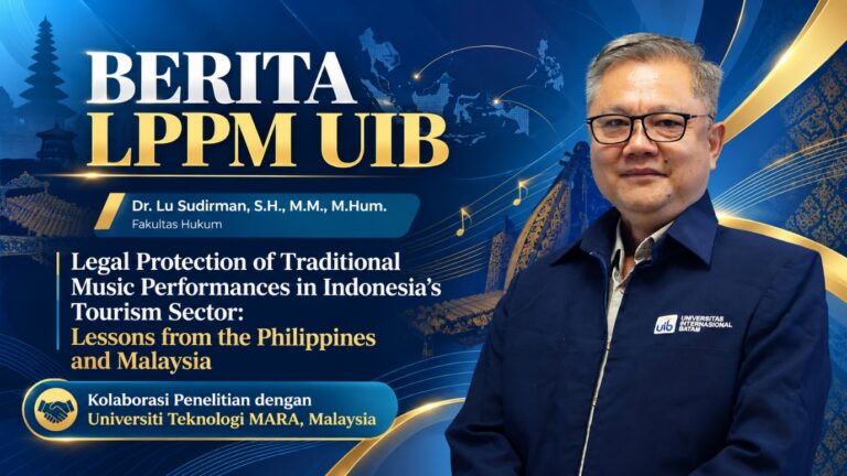 Kolaborasi Internasional Fakultas Hukum UIB dan UiTM Malaysia Angkat Isu Perlindungan Musik Tradisional untuk Pariwisata