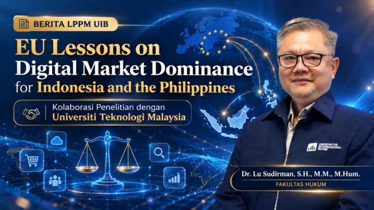 Dosen UIB Berkolaborasi dengan Universiti Teknologi Malaysia, Kaji Regulasi Dominasi Pasar Digital di Indonesia dan Filipina